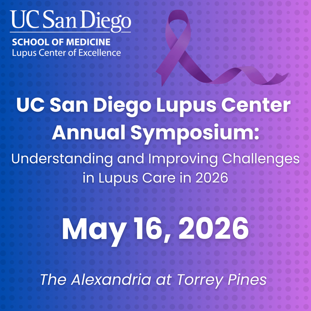 UC San Diego Lupus Center Annual Symposium: Understanding and Improving Challenges in Lupus Care in 2026 - SAVE THE DATE Banner